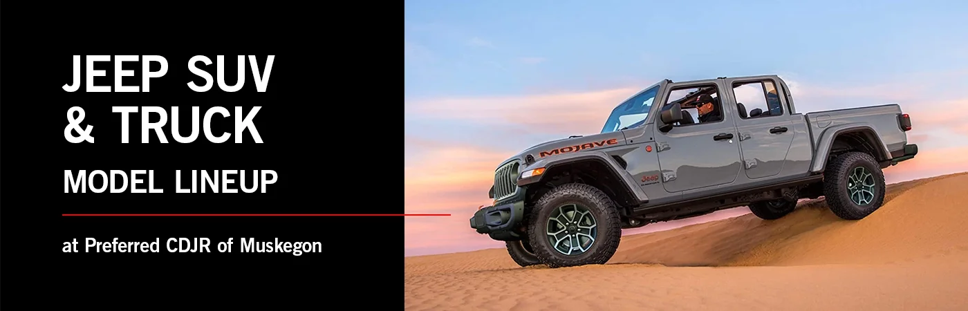 New Jeep SUV & Truck Model Lineup in Muskegon, MI | Preferred CDJR of Muskegon
